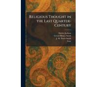 Religious Thought in the Last Quarter-Century