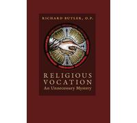 Religious Vocation: An Unnecessary Mystery