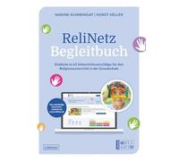 ReliNetz Begleitbuch: Einblicke in 63 Unterrichtsvorschläge für den Religionsunterricht in der Grundschule