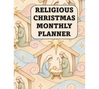Reliogious Christmas Monthly Planner: Undated Simple Calendar Large Spaces Organiser - The Nativity Edition