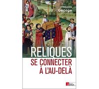Reliques: Se connecter à l'au-delà