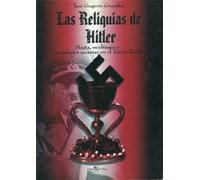 Reliquias de hitler - magia, ocultismo y sociedades secretas tercer re