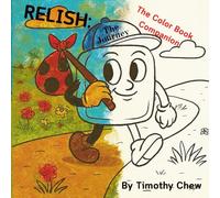 RELISH: The Journey: Coloring Book Companion (The Condiment Adventures)