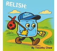 RELISH: The Journey (The Condiment Adventures)