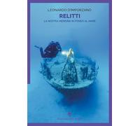 Relitti. La nostra memoria in fondo al mare (Nautilus)