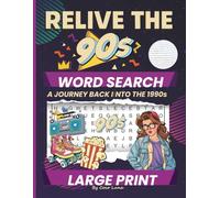 RELIVE THE 90'S Word Search (Large Print): A Journey Back into the 1990's