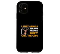 Relleno Animales por diversión, por Favor, no llames taxidermia a la policía Carcasa para iPhone 11