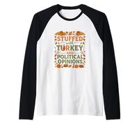 Relleno de Turquía y Opinión Política Divertido Día de Acción de Gracias Camiseta Manga Raglan