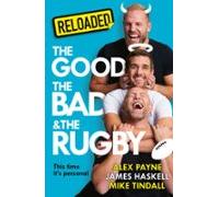 Reloaded - The Good The Bad & The Rugby (ebook)