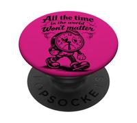 Reloj gótico Triste con Cita All The Time Won'T Matter PopSockets PopGrip Adhesivo