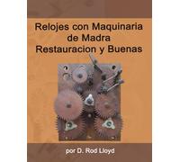 Relojes con Maquinaria de Madra: Restauracion y Buenas Practicas (Clock Repair you can Follow Along)
