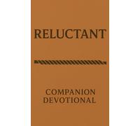 Reluctant Companion Devotional: Devotions for the Unqualified, Unfinished, and Still Called