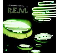 REM - All the Way to Reno