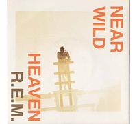 REM - Near Wild Heaven