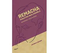 Remacha, maestro inolvidable: Memorias y recuerdos: 12 (Música crítica. Musicología)