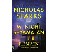 Nicholas Sparks y M. Night Shyamalan – Remain – Novela – Tapa blanda