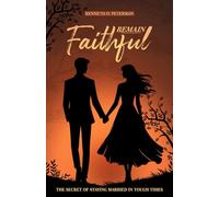 Remain Faithful: The Secret of Staying Married in Tough Times
