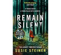 Remain Silent: The gripping new crime thriller from the Sunday Times bestselling author: Book 3 (Manon Bradshaw)