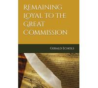 Remaining Loyal to the Great Commission