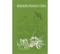 [(Remaking Peasant China: Problems of Rural Development and Institutions at the Start of the 1990s)] [ Edited by Flemming Christiansen, Edited by Jorgen Delman, Edited by Clemens Stubbe Ostergaard ] [December, 1991]