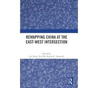Remapping China at the East-West Intersection