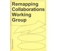 Remapping Collaborations Working Group