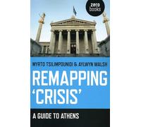 Remapping `Crisis`: A Guide to Athens