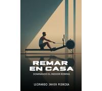 Remar en Casa: Dominando el Indoor Rowing