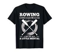 Remar es un deporte mental... ¡y todos somos un poco mentales! Camiseta