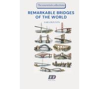 Remarkable bridges of the world (The essentials)