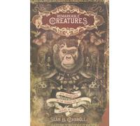 Remarkable Creatures: Epic Adventures in the Search for the Origins of Species