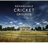 Remarkable Cricket Grounds: An illustrated guide to the world’s best cricket grounds