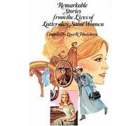 Remarkable Stories From the Lives of Latter-day Saint Women