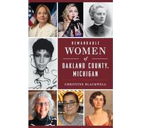Remarkable Women of Oakland County, Michigan (American Heritage)