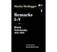 Remarks I-V: Black Notebooks 1942-1948 (Studies in Continental Thought)