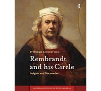 Rembrandt and his Circle: Insights and Discoveries (Amsterdam Studies in the Dutch Golden Age)