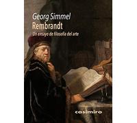 Rembrandt. Un Ensayo De Filosofía Del Arte