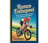 REMCO EVENEPOEL: The Journey of a Cycling Prodigy (A Biography Book for Kids)