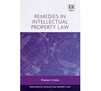 Remedies in Intellectual Property Law (Principles of Intellectual Property Law series)
