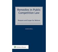 Remedies in Public Competition Law: Reasons and Scope for Reform