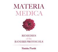 Remedies of The Banerji Protocols - Materia Medica