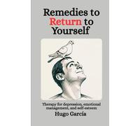 Remedies to Return to Yourself - Therapy for depression, emotional management, and self-esteem