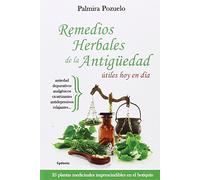 Remedios Herbales De La Antigüedad Útiles Hoy En Día: 25 plantas medicinales imprescindibles en el botiquín: 13 (Vida actual)
