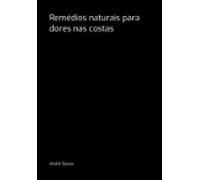 Remédios Naturais Para Dores Nas Costas (ebook)