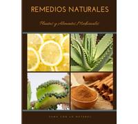 Remedios Naturales: Plantas y Alimentos medicinales. Cuaderno para escribir tus recetas. NO contiene remedios.