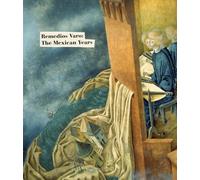 Remedios Varo: The mexican years (SIN COLECCION)