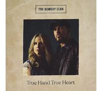 Remedy Club - True Hand True Heart