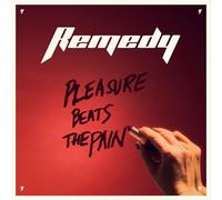 Remedy - Pleasure Beats the Pain