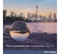 Toronto Mendelssoh – Remember: 130 Years of Canadian Choral Music – CD (Importación USA)