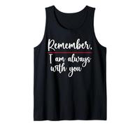 Remember I Am Always with You Friend - Camiseta para Mujer y Hombre Camiseta sin Mangas
